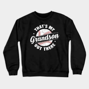 That's My Grandson Out There Crewneck Sweatshirt